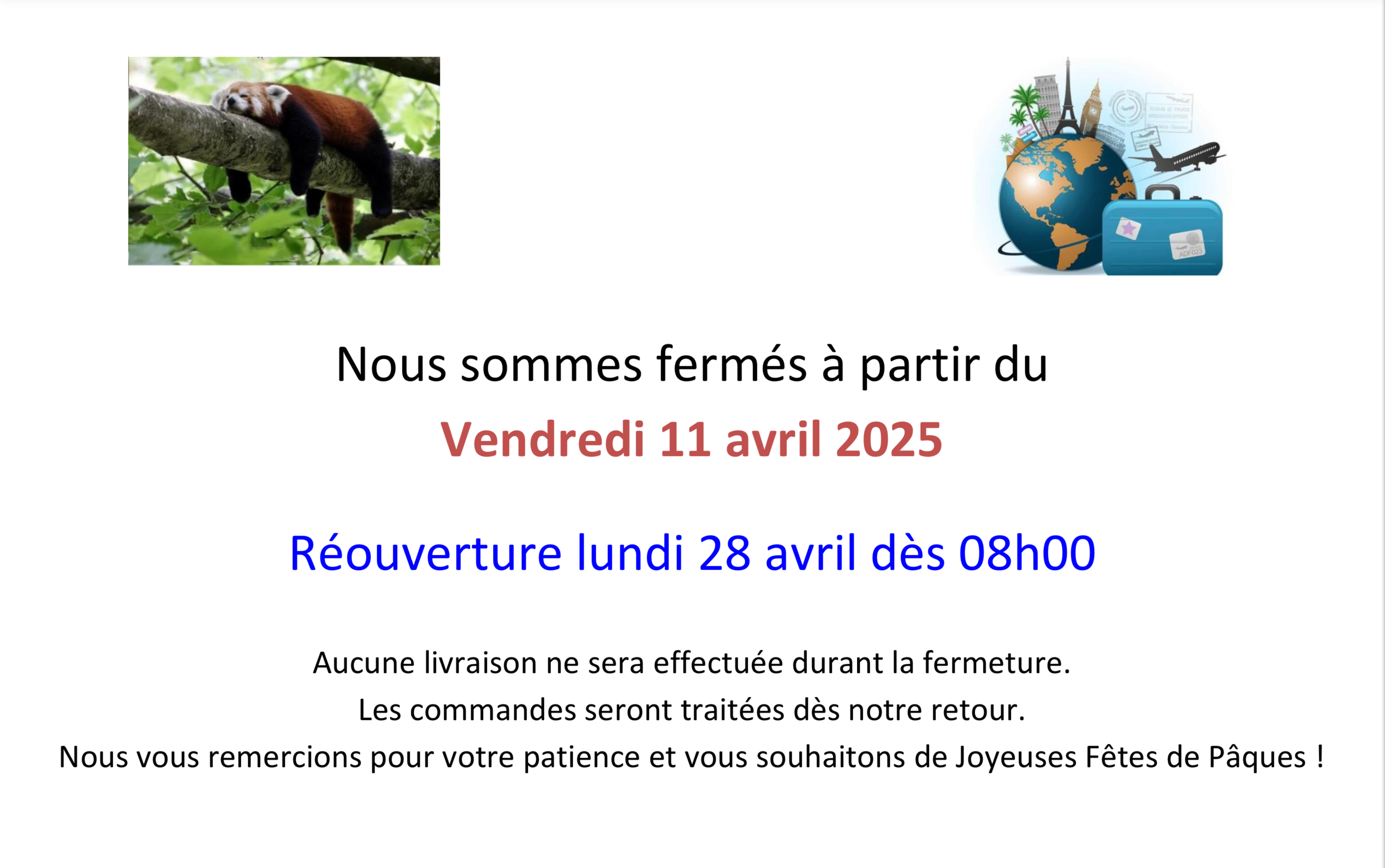 Notre magasin et nos bureaux sont fermés du 15 au 29 mars 2024